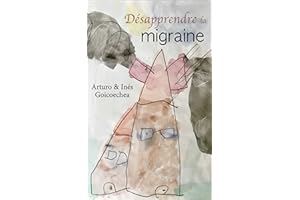 Désapprendre la migraine (French Edition)