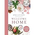 Welcome Home: A Cozy Minimalist Guide to Decorating and Hosting All Year Round
