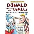 Donald Builds the Wall (Donald the Caveman)