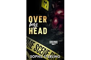 Over My Head: A Thrilling Romantic Mystery (Sydney Daniels Mystery Book 1)