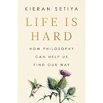 Amazon.com: Life Is Hard: How Philosophy Can Help Us Find Our Way ...