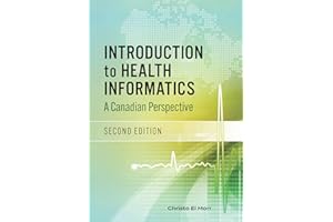 Introduction to Health Informatics, Second Edition: A Canadian Perspective