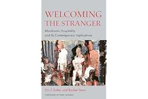 Welcoming the Stranger: Abrahamic Hospitality and Its Contemporary Implications