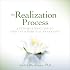 The Realization Process: A Step-by-Step Guide to Embodied Spiritual Awakening