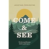 Come and See: The Journey of Knowing God through Scripture