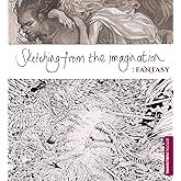 Sketching from the Imagination: Fantasy