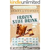 Frozen Stiff Drink (Braxton Campus Mysteries Book 6)