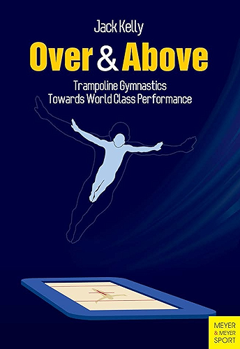 Download Over & Above: Trampoline Gymnastics (English Edition) PDF
