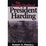 The Strange Deaths of President Harding