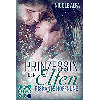 Prinzessin der Elfen 2: Riskante Hoffnung: Bestseller Fantasy-Liebesroman in fünf Bänden (German Edition) book cover Prinzessin der Elfen 2: Riskante Hoffnung: Bestseller Fantasy-Liebesroman in fünf Bänden (German Edition) book cover
