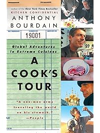 A Cook's Tour: Global Adventures in Extreme Cuisines