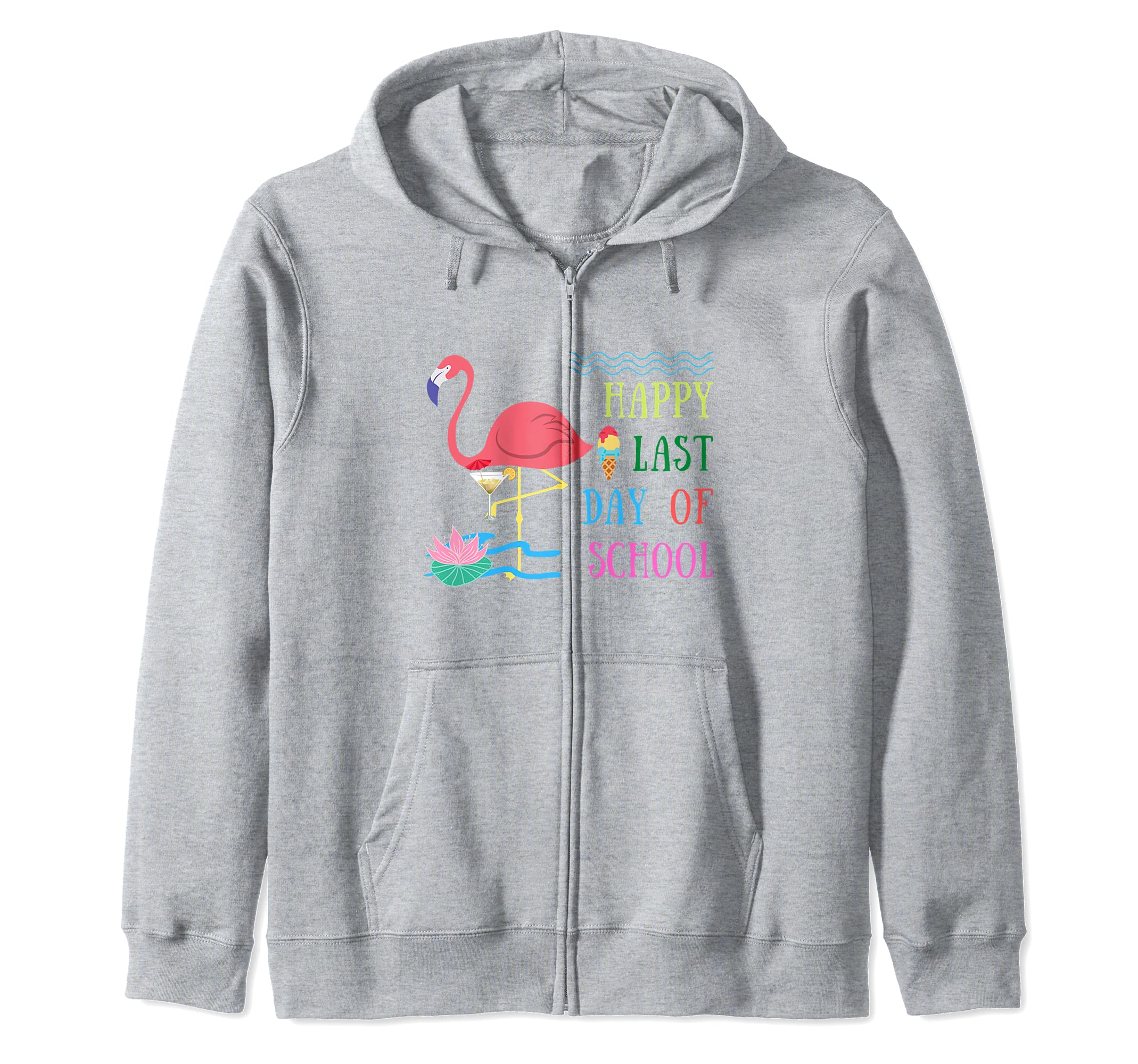 Happy Last Day Of School Design Teacher Students Summer Fun Zip Hoodie