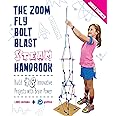 The Zoom, Fly, Bolt, Blast STEAM Handbook: Build 18 Innovative Projects with Brain Power (Junior Engineer)