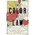 The Color of Law: A Forgotten History of How Our Government Segregated America