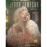 How to Make Love Like a Porn Star: A Cautionary Tale
