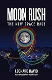 Moon Rush: The New Space Race
