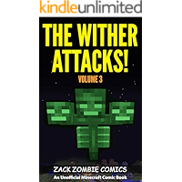 The Wither Attacks!: The Ultimate Minecraft Comic Book Volume 3 - (An Unofficial Minecraft Comic Book) book cover