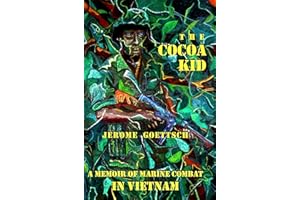 The Cocoa Kid: A Memoir of Marine Combat In Vietnam