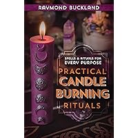 The Power of Candle Magic: Spells and Rituals for an Abundant Life
