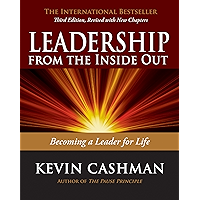 Leadership from the Inside Out: Becoming a Leader for Life