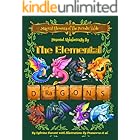 Magical Elements of the Periodic Table Presented Alphabetically by the Elemental Dragons