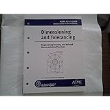 ASME Y14.5 Dimensioning and Tolerancing 2009: Engineering Drawing and Related Documentation Practices
