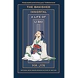 The Banished Immortal: A Life of Li Bai (Li Po)