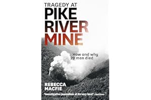 Tragedy at Pike River Mine: How and Why 29 Men Died