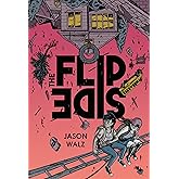 The Flip Side: A Graphic Novel