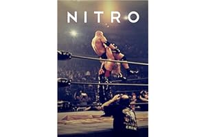 NITRO: The Incredible Rise and Inevitable Collapse of Ted Turner's WCW