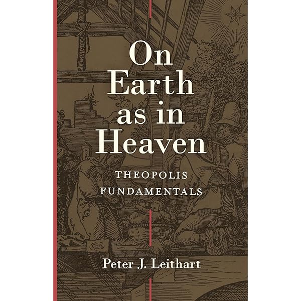 ONTO-ETHOLOGIES ブルット、ブキャナン 洋書　ハードカバー On Earth as in Heaven: Theopolis Fundamentals: Peter J. Leithart