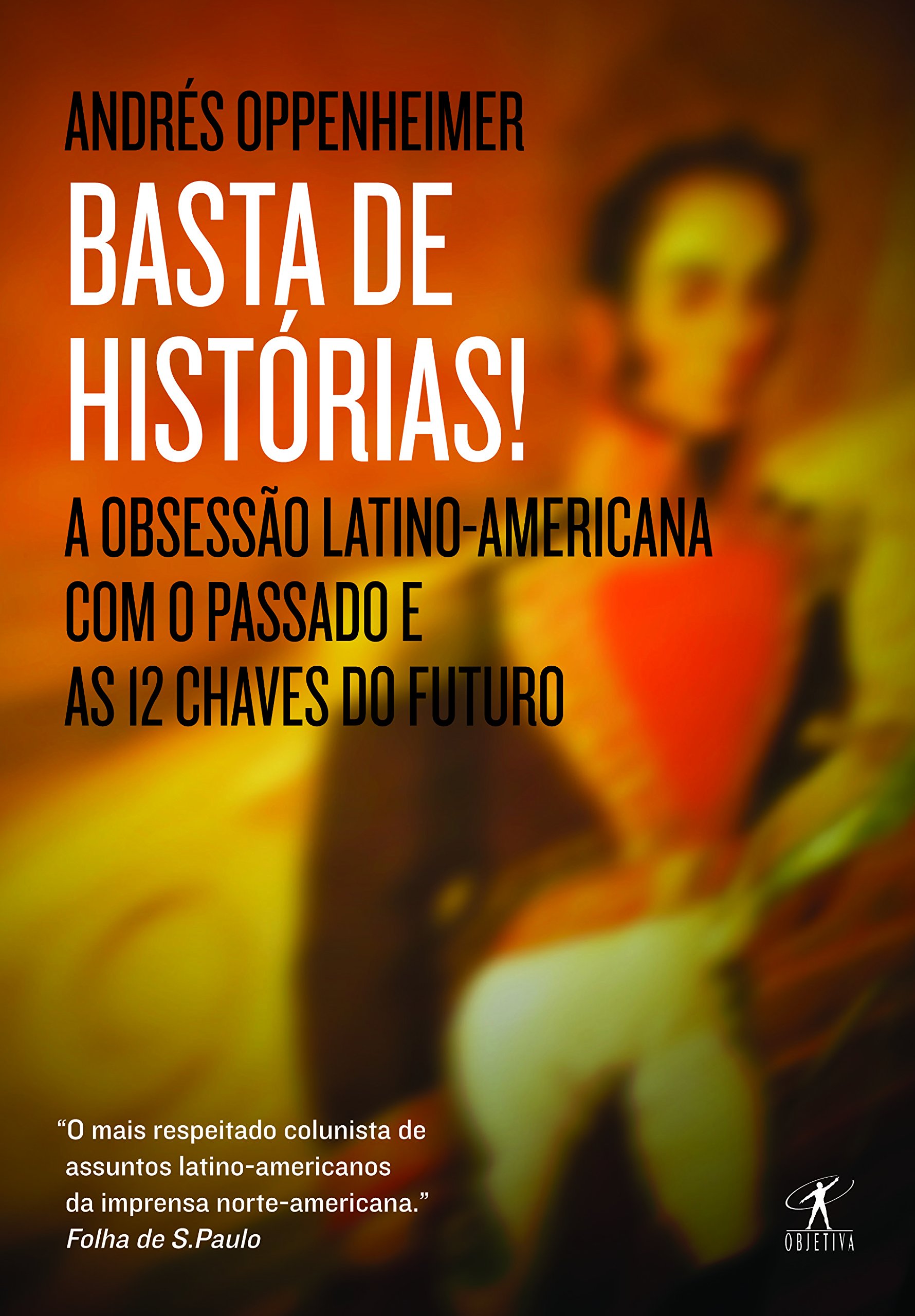 Basta De Histórias! PDF Andrés Oppenheimer