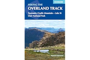 Hiking the Overland Track: Tasmania: Cradle Mountain - Lake St Clair National Park