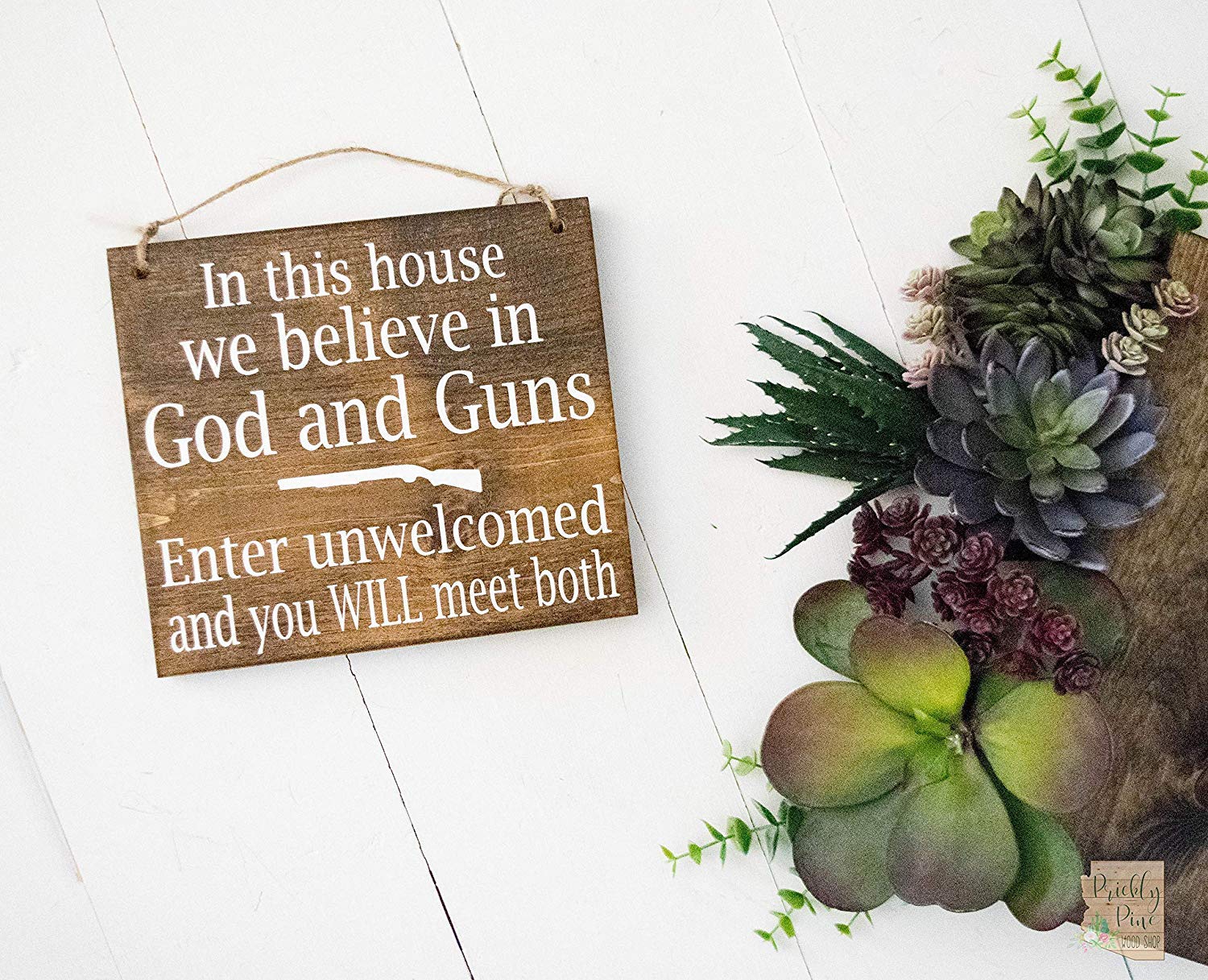 In This House We Believe In God And Guns Enter And You Will