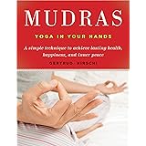 Mudras: Yoga in Your Hands