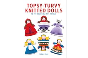 Topsy-Turvy Knitted Dolls: 10 Fun Reversible Toys to Make