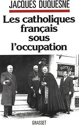 Download Les catholiques français sous l'occupation (Documents Français) PDF
