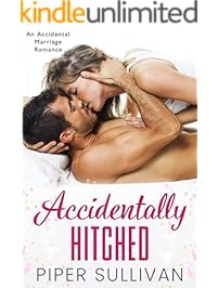 Accidentally Hitched: An Accidental Marriage Romance