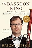 The Bassoon King: Art, Idiocy, and Other Sordid