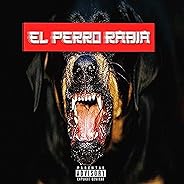 El Perro Rabia (The Mixtape)