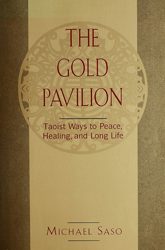 Download Gold Pavilion: Taoist Ways to Peace, Healing and Long Life (English Edition) PDF