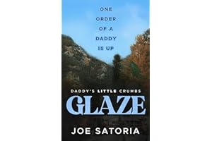 Glaze: An MM Age Play Romance (Daddy's Little Crumbs Book 3)