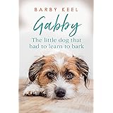 Gabby: The Little Dog That Had to Learn to Bark (Foster Tails)