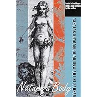 Nature's Body: Gender in the Making of Modern Science