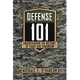 Defense 101: Understanding the Military of Today and Tomorrow