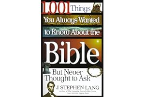 1,001 Things You Always Wanted to Know About the Bible, But Never Thought to Ask