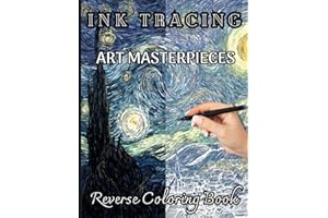 INK TRACING ART MASTERPIECES: Reverse Coloring Book of Famous Paintings & Watercolor Pages to Reveal Hidden Art: 35 Full-Color Masterpieces – Trace ... to Create Beautiful Artwork, Relax & Unwind
