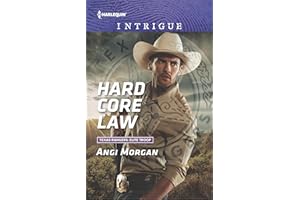 Hard Core Law (Texas Rangers: Elite Troop Book 4)