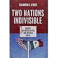 Two Nations Indivisible: Mexico, the United States, and the Road Ahead