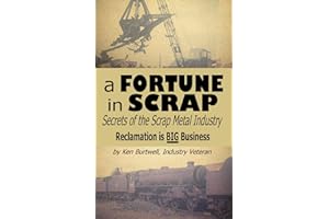 A Fortune In Scrap - Secrets of the Scrap Metal Industry